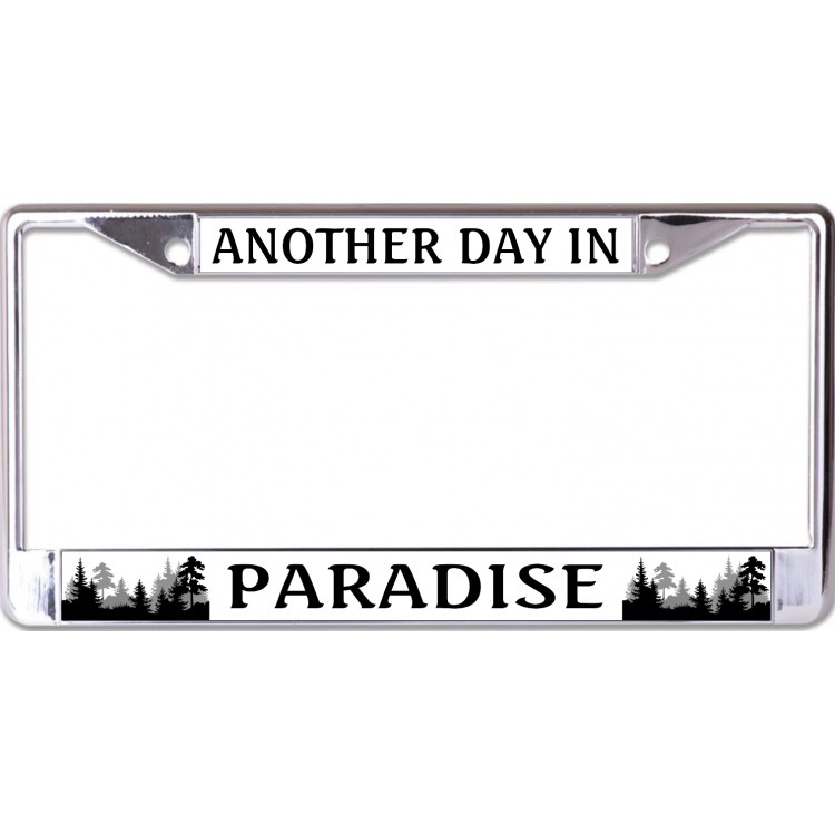 LPO6784 6 x 12 in. Another Day in Paradise No.2 Chrome License Plate Frame