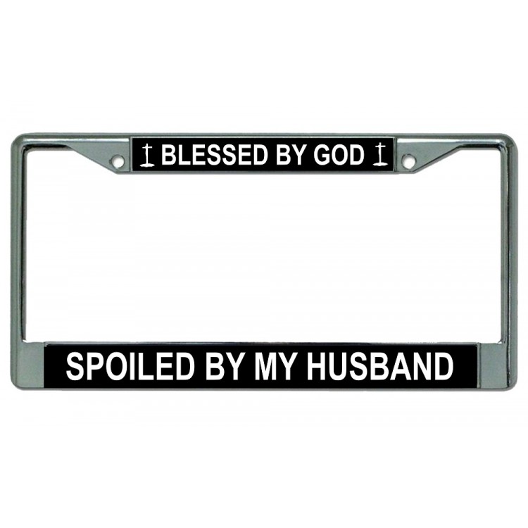 LPO2713 6 x 12 in. Blessed by God Spoiled by My Husband Chrome License Plate Frame