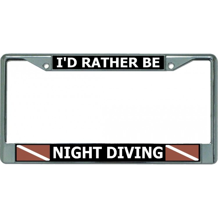 LPO5855 6 x 12 in. Id Rather Be Night Diving Chrome License Plate Frame