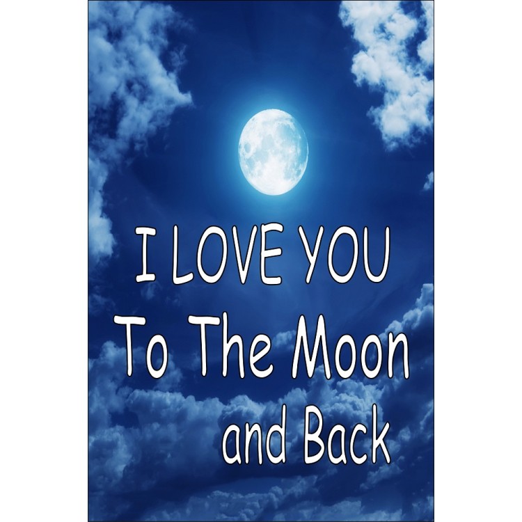 LPO2750 8 x 11 in. I Love You to the Moon & Back Parking Sign