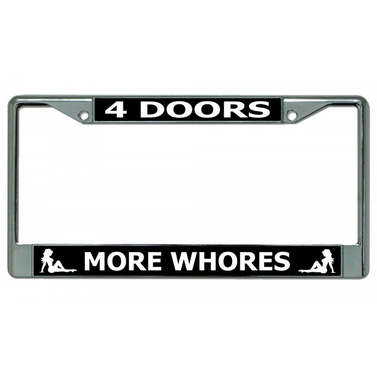 LPO2899 6 x 12 in. 4 Doors More Whores Chrome License Plate Frame