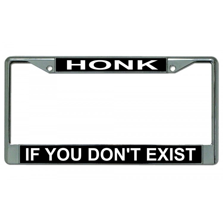 LPO2909 6 x 12 in. Honk If You Dont Exist Chrome License Plate Frame