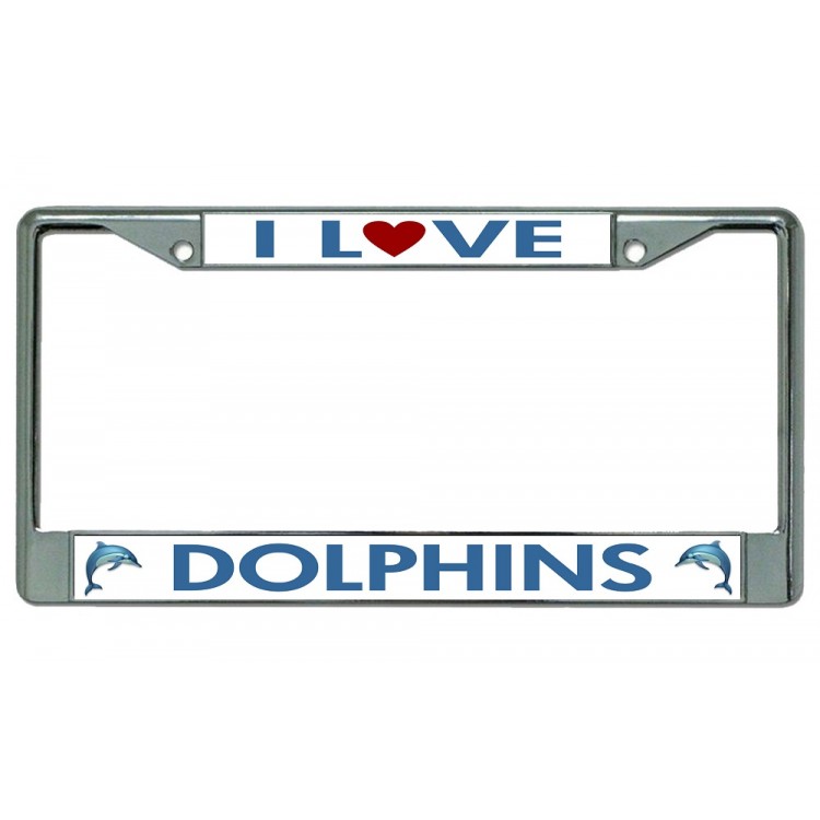 LPO2939 6 x 12 in. I Love Dolphins Chrome License Plate Frame