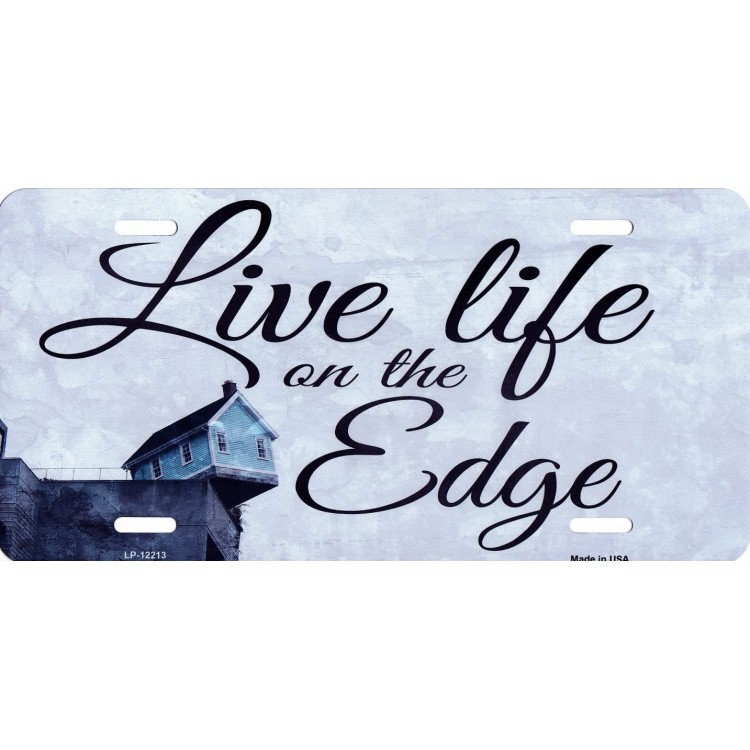 LP-12213 6 x 12 in. Live Life on the Edge Metal License Plate