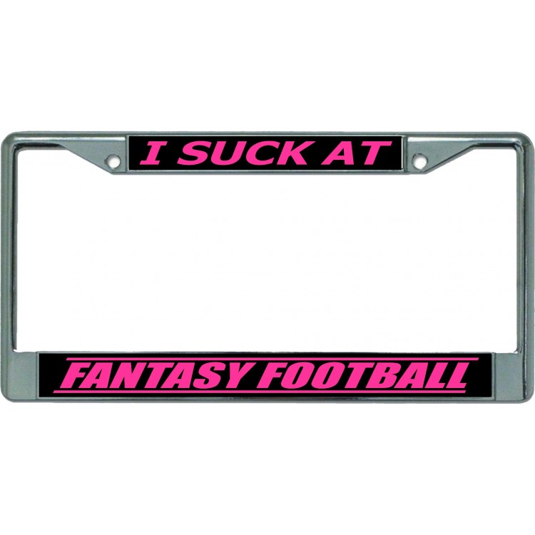 LPO5213 6 x 12 in. I Suck at Fantasy Football No.2 Chrome License Plate Frame