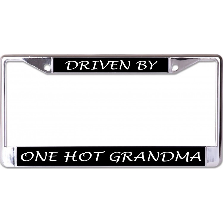 LPO6838 6 x 12 in. Driven by One Hot Grandma Chrome License Plate Frame