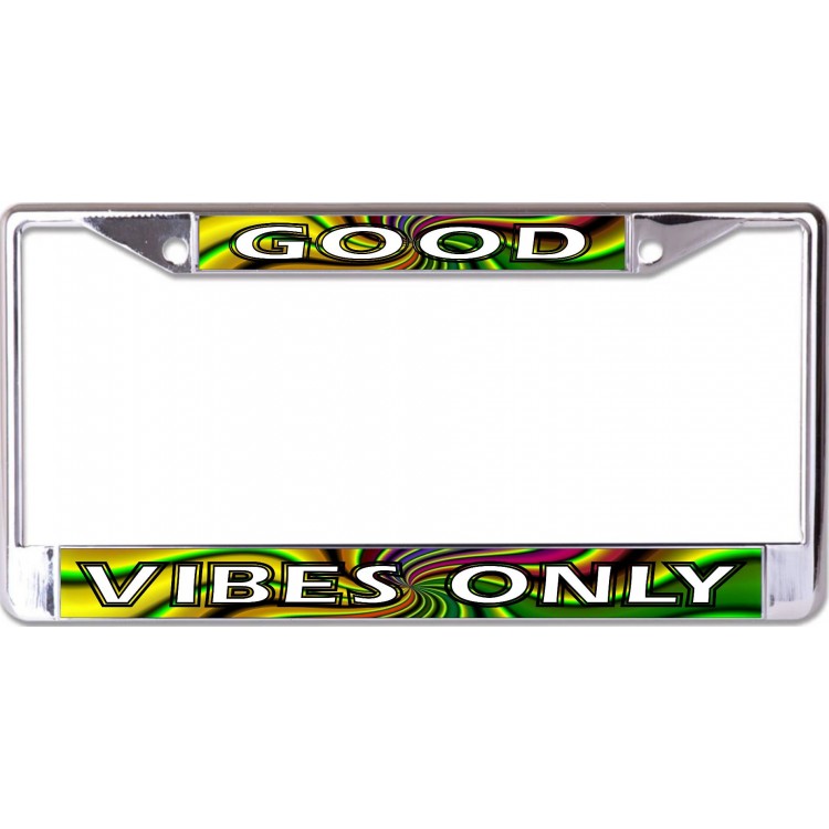 LPO6842 6 x 12 in. Good Vibes Only Chrome License Plate Frame