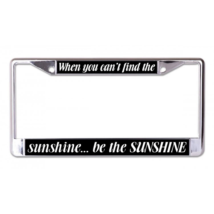 LPO6857 6 x 12 in. When You Cannot Find the Sunshine Chrome License Plate Frame