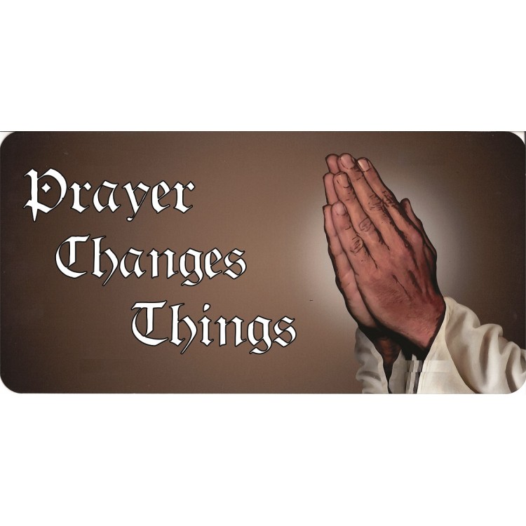 LPO6898 6 x 12 in. Prayer Changes Things on Mocha Photo License Plate