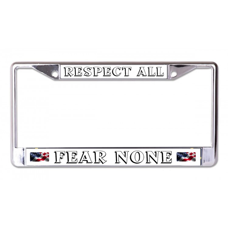 LPO7029 6 x 12 in. Respect All Fear None Chrome License Plate Frame