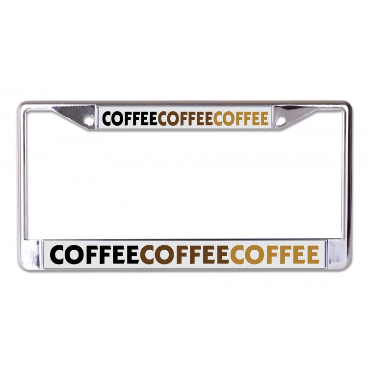 LPO7330 6 x 12 in. Coffee Coffee Coffee Chrome License Plate Frame