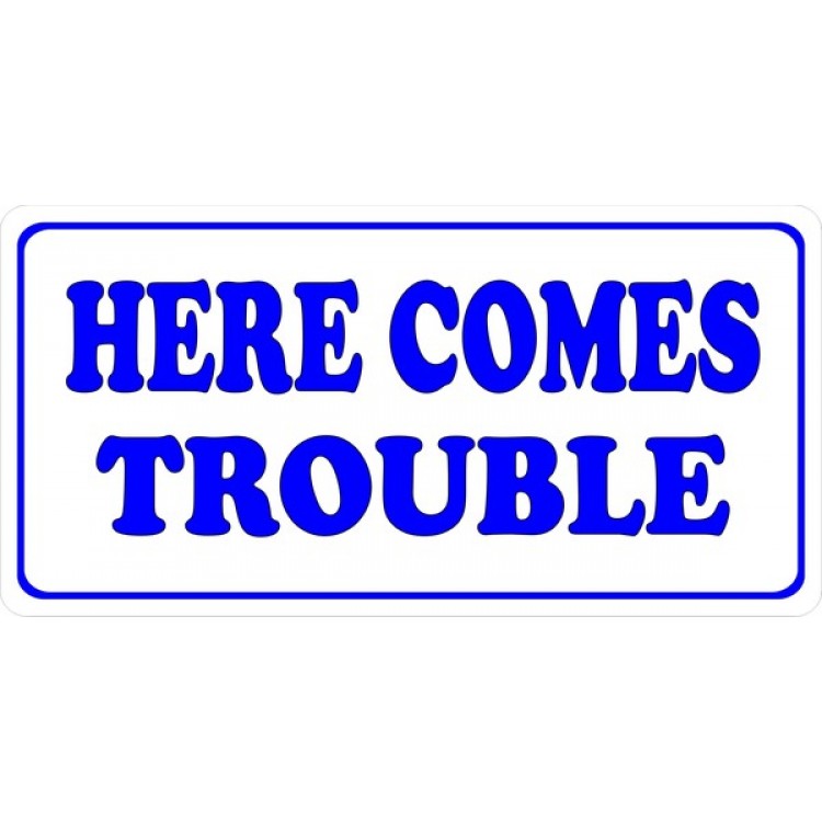 LPO1424 Here Comes Trouble Photo License Plate