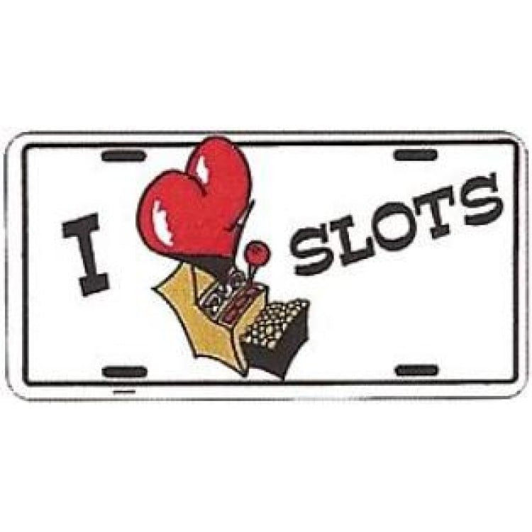 CPB0029 6 x 12 in. I Love Slots License Plate