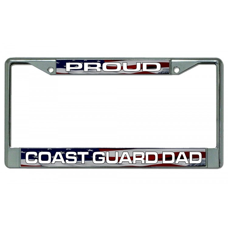 LPO3002 6 x 12 in. Proud Coast Guard Dad Chrome License Plate Frame