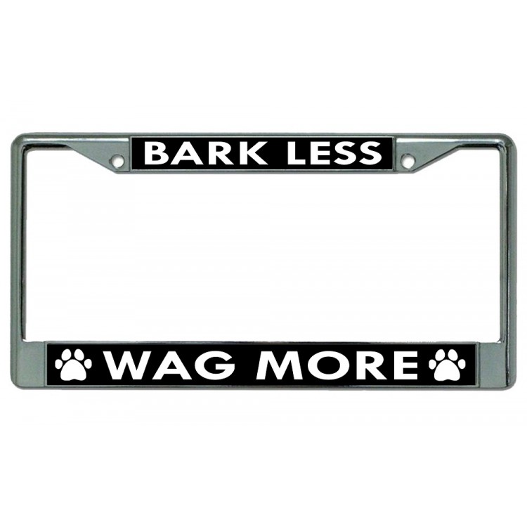LPO3020 6 x 12 in. Bark Less Wag More Chrome License Plate Frame