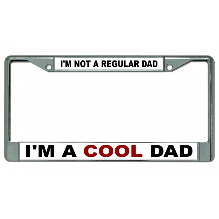 LPO3030 6 x 12 in. I am a Cool Dad Chrome License Plate Frame