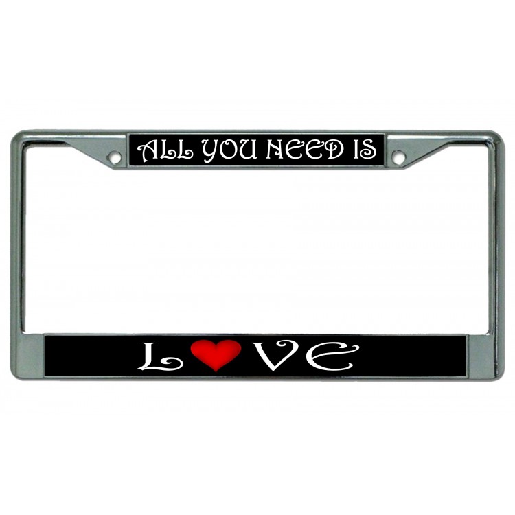 LPO3082 6 x 12 in. All You Need is Love Chrome License Plate Frame