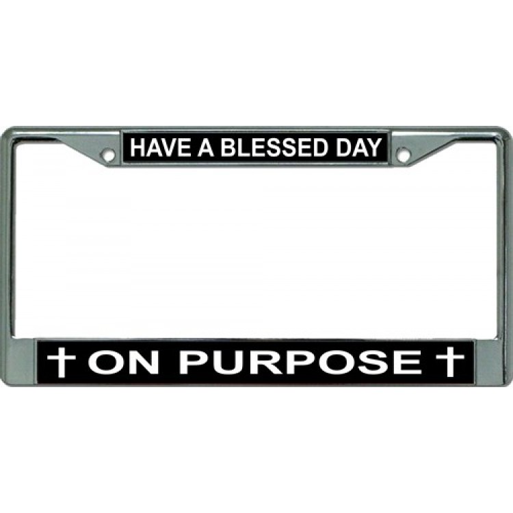 LPO3194 6 x 12 in. Have a Blessed Day Chrome License Plate Frame