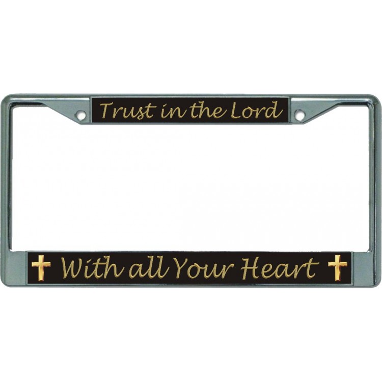 LPO5465 6 x 12 in. Trust in the Lord Chrome License Plate Frame