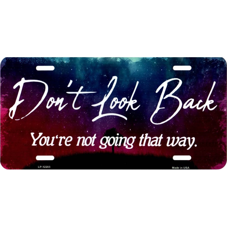 LP-12203 6 x 12 in. Dont Look Back Metal License Plate