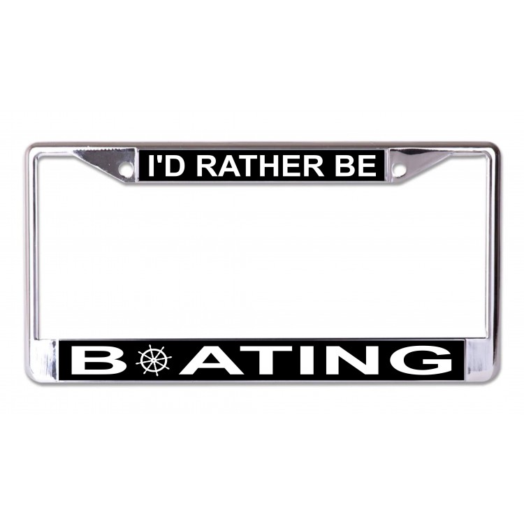 LPO7116 6 x 12 in. Id Rather Be Boating No.1 Chrome License Plate Frame