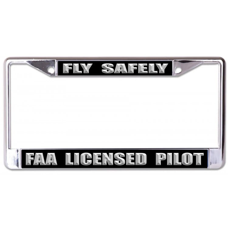 LPO7281 Fly Safely FAA Licensed Pilot Chrome License Plate Frame