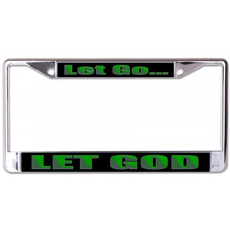 LPO7295 6 x 12 in. Let Go Let God Chrome License Plate Frame