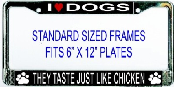 Picture of 212 Main 038-1034-00 I Heart Dogs They Taste Like Chicken License Plate Frame
