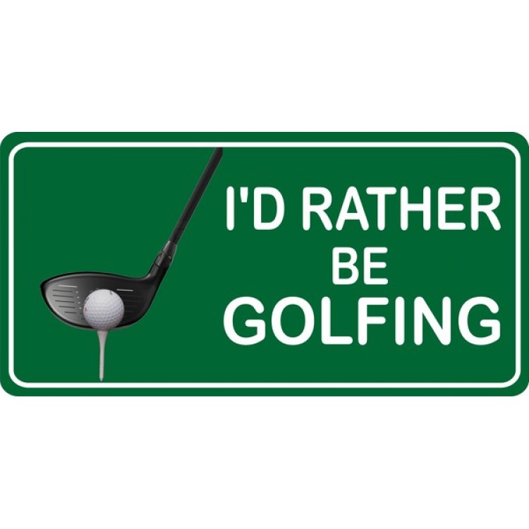 LPO931 Id Rather Be Golfing Photo License Plate