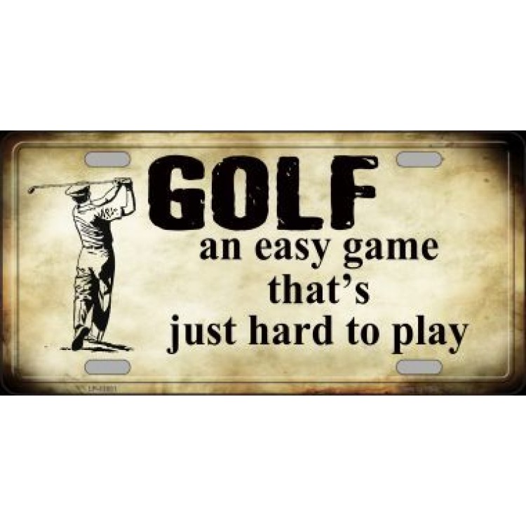 LP-11681 6 x 12 in. Golf an Easy Game Metal License Plate
