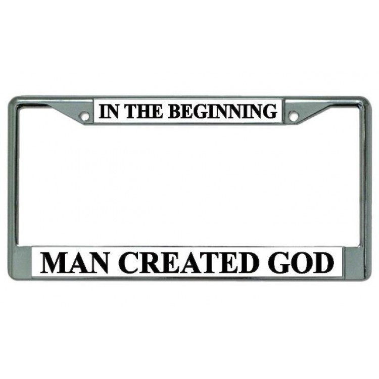 LPO3915 6 x 12 in. In the Beginning Man Created God Chrome License Plate Frame