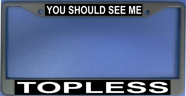 LPO1226 You Should See Me Topless Frame