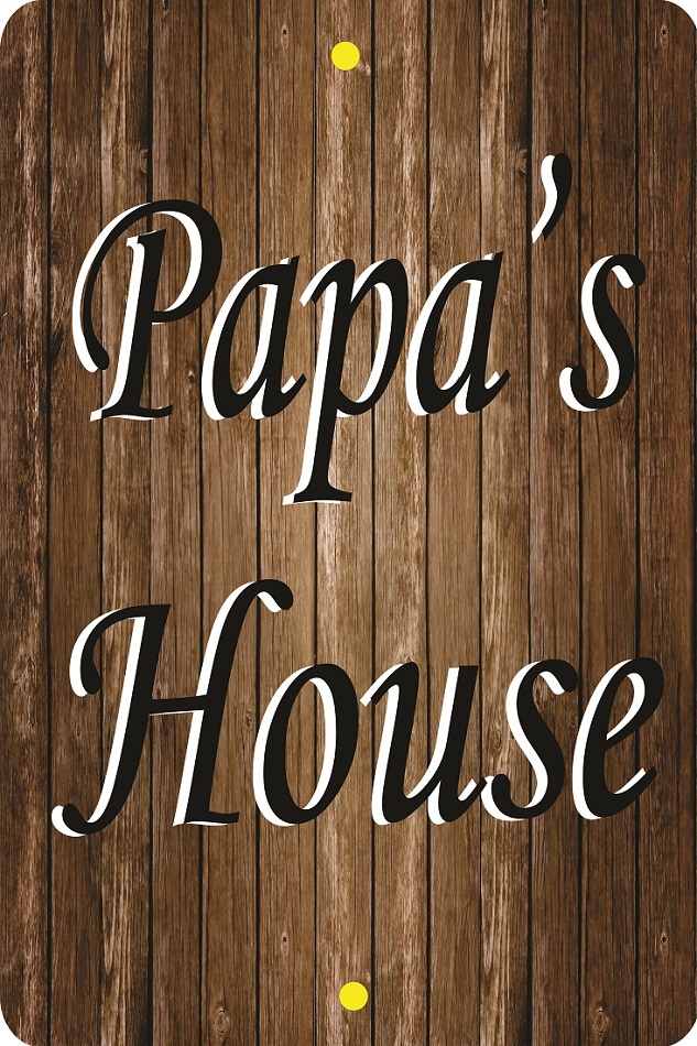 LPO7430 8 x 12 in. Papas House Parking Sign
