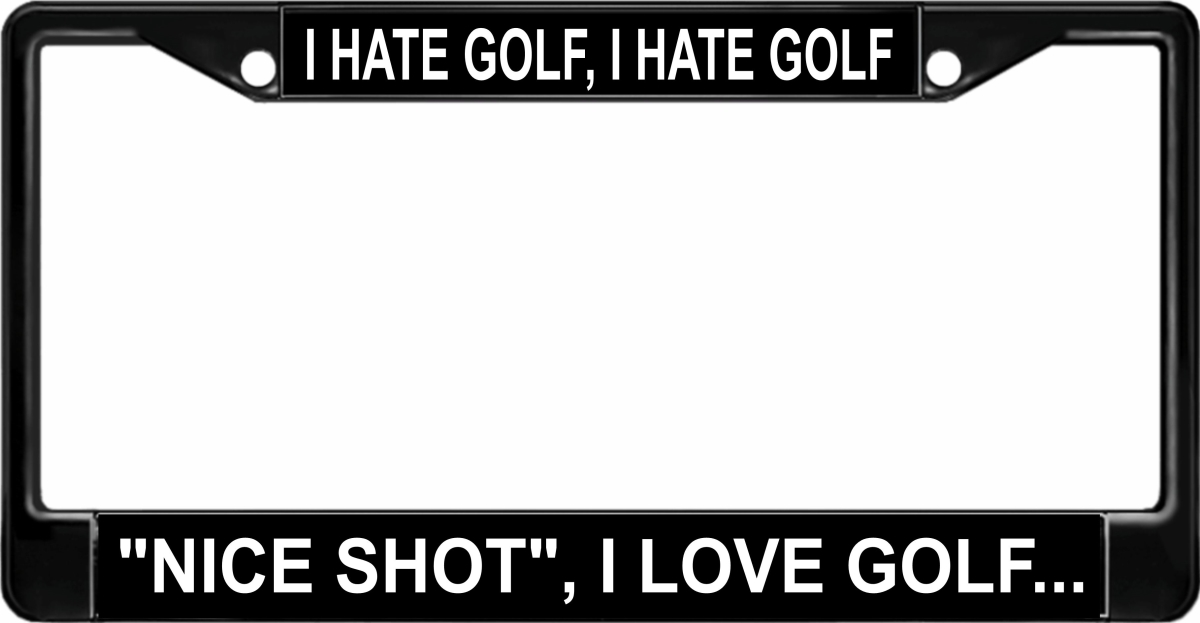 LPO1182B 6 x 12 in. I Hate Golf Black License Plate Frame