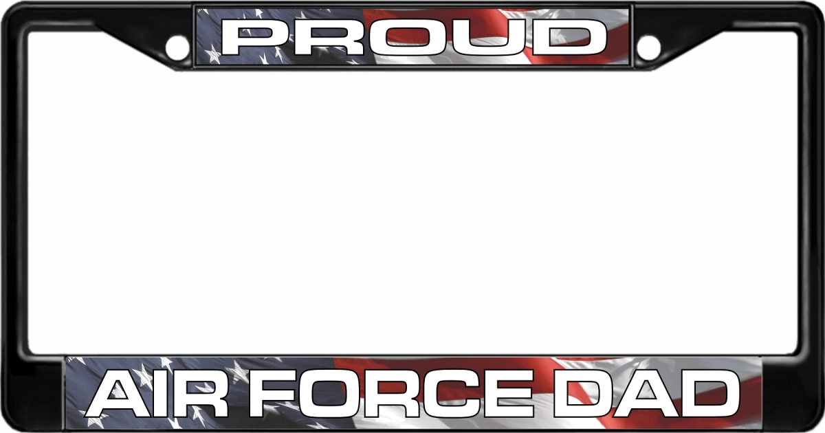 LPO2999B 6 x 12 in. Proud Air Force Dad Black License Plate Frame