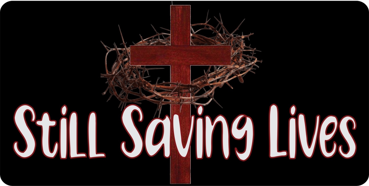 LPO7827 6 x 12 in. Jesus Cross Still Saving Lives Black Photo License Plate
