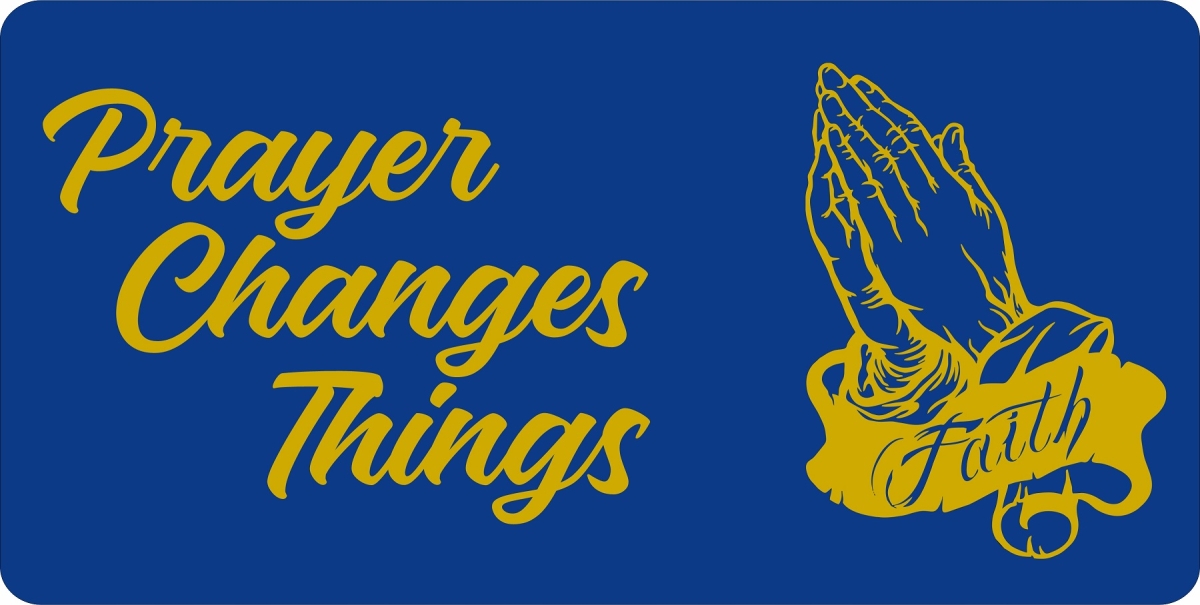 LPO7833 6 x 12 in. Prayer Changes Things Blue Photo License Plate