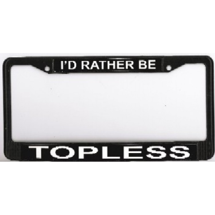 Picture of 212 Main 038-1022-01 Id Rather Be Topless Photo License Plate Frame, Free Screw Caps