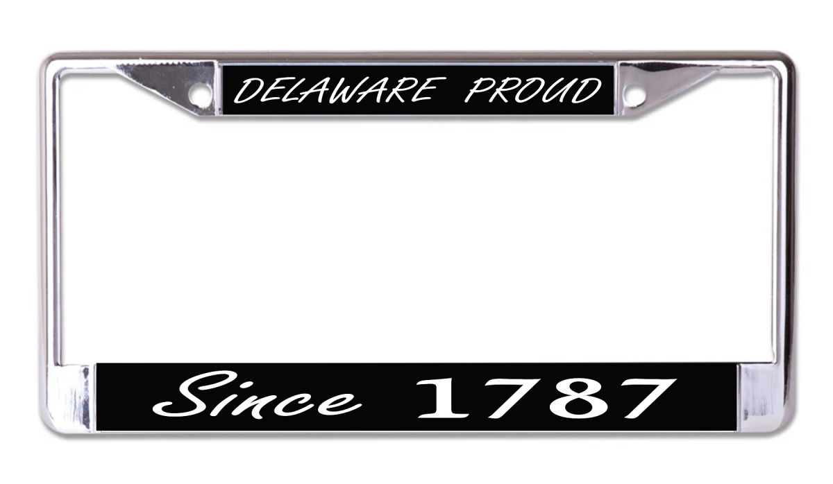 LPO7645 6 x 12 in. Delaware Proud Since 1787 Chrome License Plate Frame