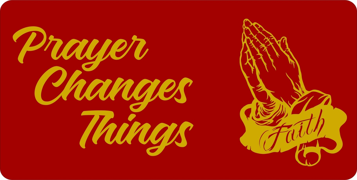 LPO7839 6 x 12 in. Prayer Changes Things Red Photo License Plate