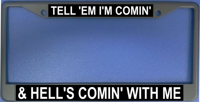 LPO990 Tell Em Iam Comin & Hells Comin with Me Frame