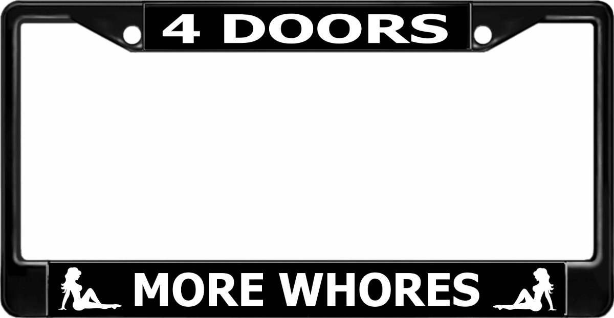 LPO2899B 6 x 12 in. 4 Doors More Whores Black License Plate Frame
