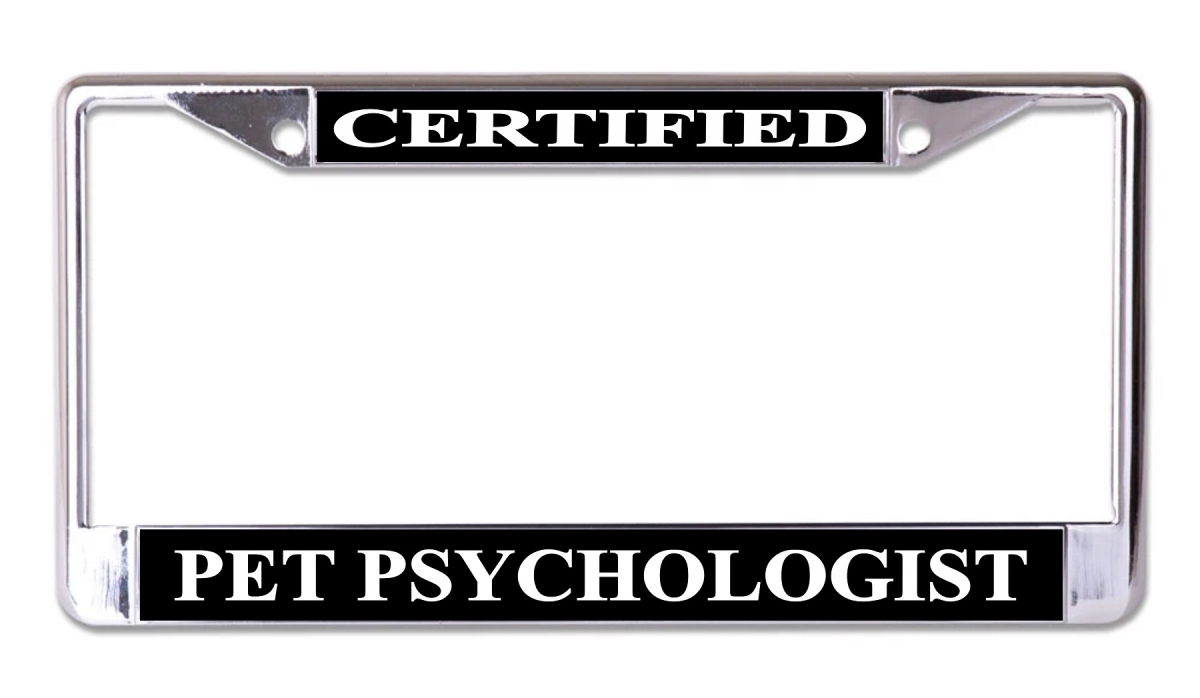 LPO7762 6 x 12 in. Certified Pet Psychologist Chrome License Plate Frame