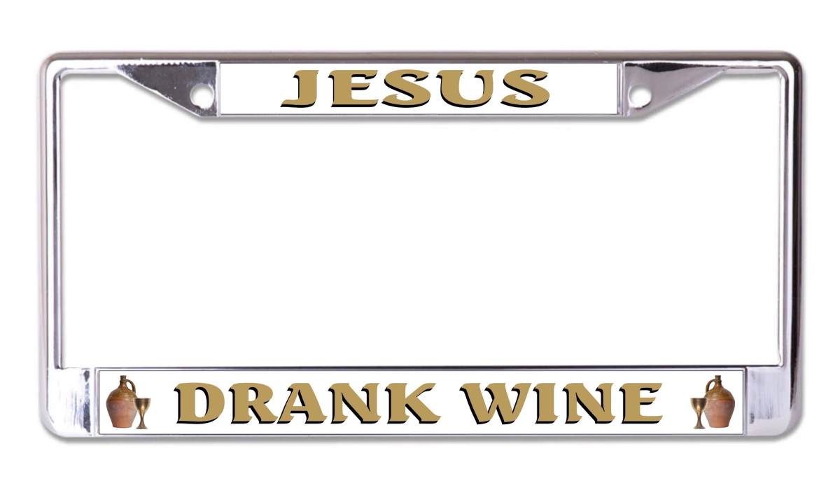 LPO8036 6 x 12 in. Jesus Drank Wine Chrome License Plate Frame