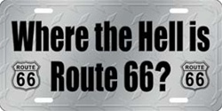 Picture of LP-1260 Where the hell is Route 66 ?? License Plate Tags- X422