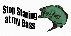 LP-2387 Stop Staring at my BASS License Plates Tags