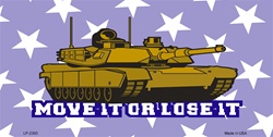 Move it or Lose It Military Tank License Plates Tags