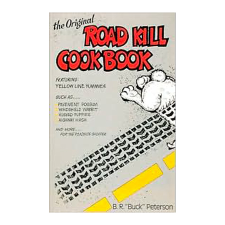 Picture of Random House 104206 The Original Road Kill Cook Book by B. R. Peterson