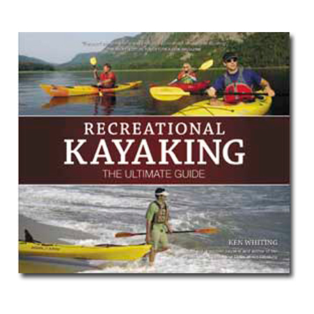 102459 Recreational Kayaking Ultimate Guide Ken Whiting and Alex Matthews