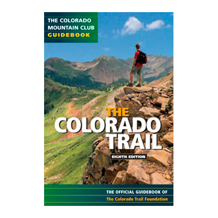111680 The Colorado Trail 8th Edition by Colorado Trail Foundation